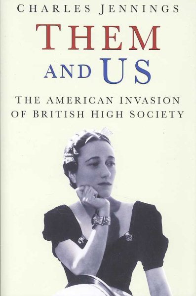Them and Us: The American Invasion of British High Society