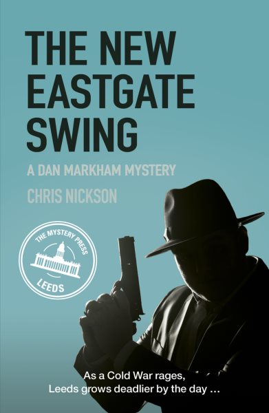 The New Eastgate Swing: A Dan Markham Mystery (Book 2) (2) (Dan Markham Mysteries) cover