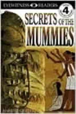 DK Eyewitness Readers - Level 4: Secrets of the Mummies (DK Eyewitness Readers) cover