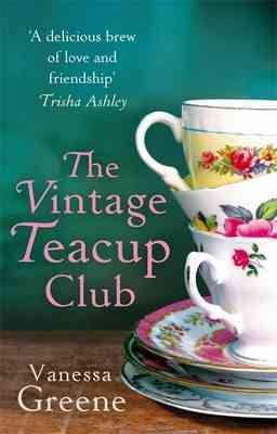 The Vintage Teacup Club. by Vanessa Greene cover