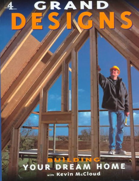 Grand Designs: Building Your Dream Home cover