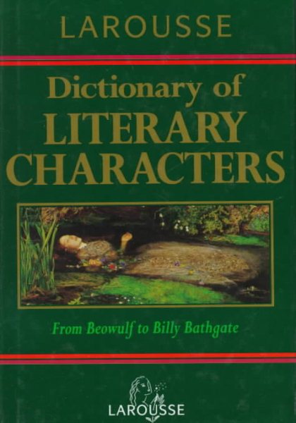 Larousse Dictionary of Literary Characters cover