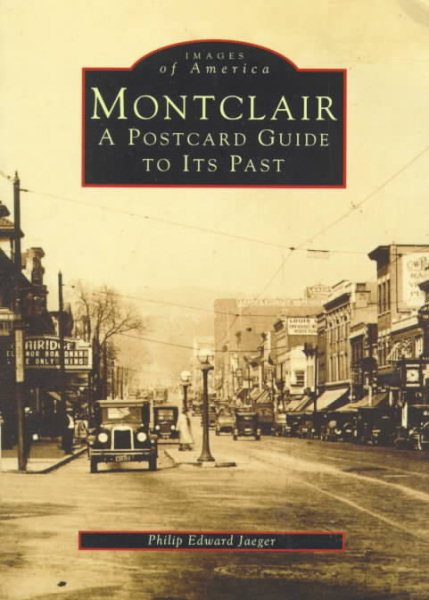 Montclair, New Jersey Postcards: A Postcard Guide to Its Past (Postcard History Series) cover