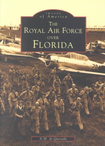 The Royal Air Force over Florida (Images of America) cover