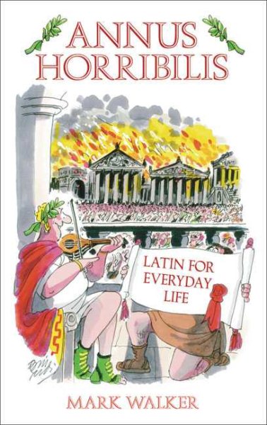 Annus Horribilis: Latin for Everyday Life cover