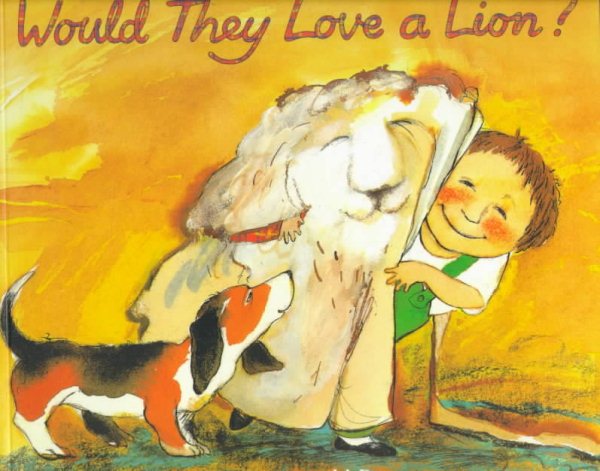 Would They Love A Lion? cover
