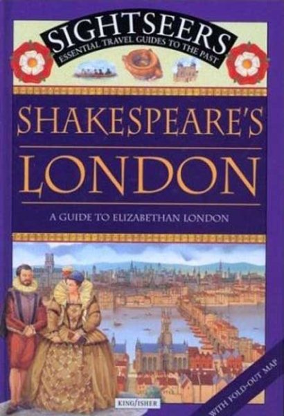 Shakespeare's London: A Guide to Elizabethan London (Sightseers) cover