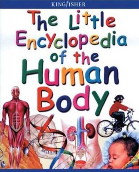 The Little Encyclopedia of the Human Body (Kingfisher Little Encyclopedia) cover