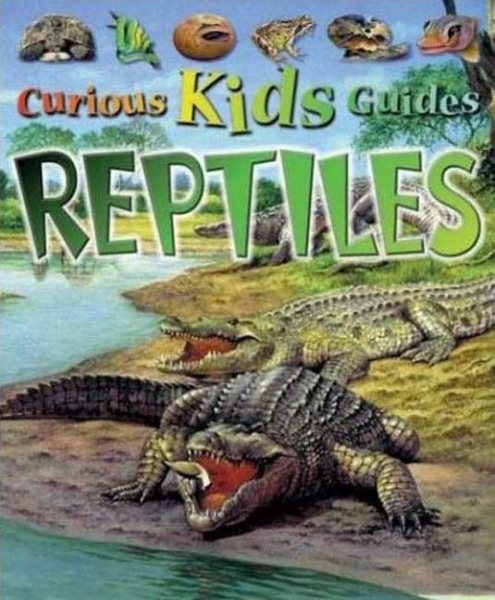 Reptiles (Curious Kids Guides) cover
