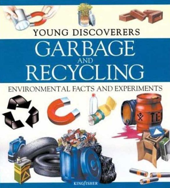 Garbage and Recycling: Environmental Facts and Experiments (Young Discoverers)
