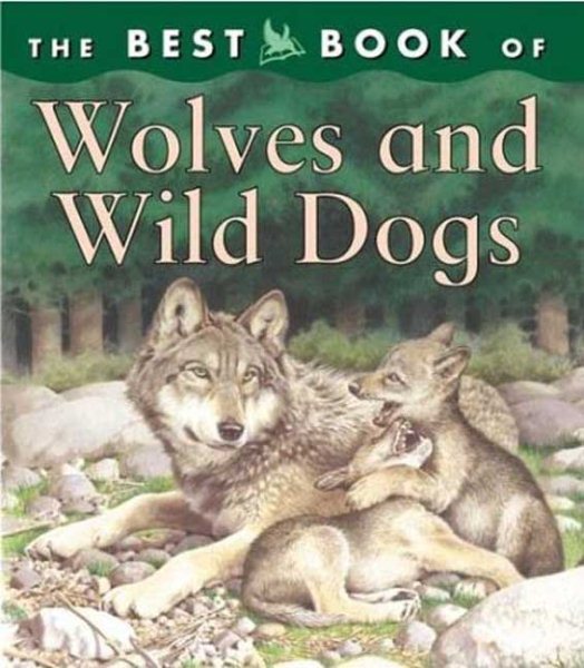 The Best Book of Wolves and Wild Dogs cover