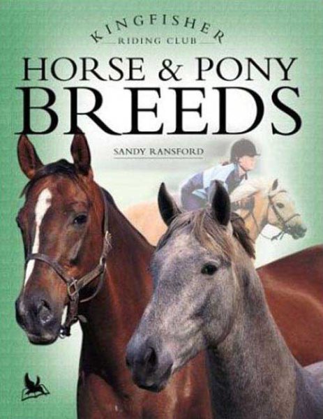 Horse and Pony Breeds (Kingfisher Riding Club) cover