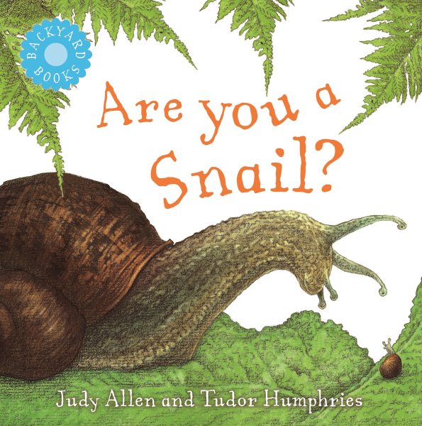 Are You a Snail? (Backyard Books) cover