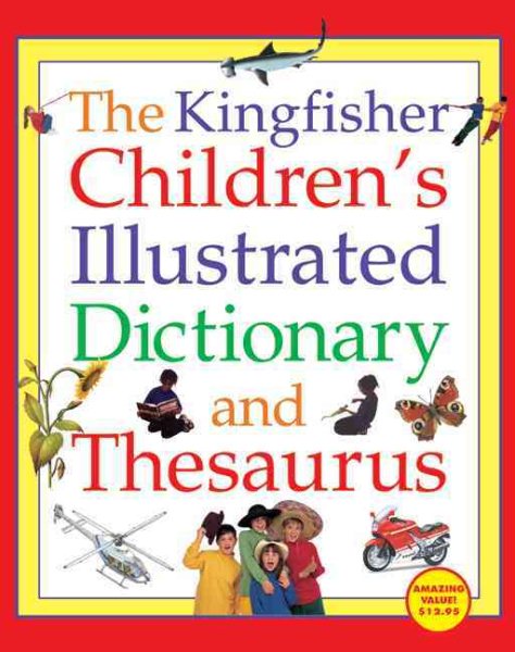 The Kingfisher Children's Illustrated Dictionary and Thesaurus cover