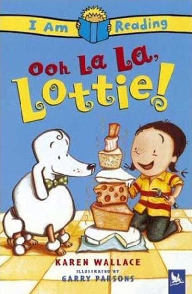 I Am Reading: Ooh La La, Lottie! cover