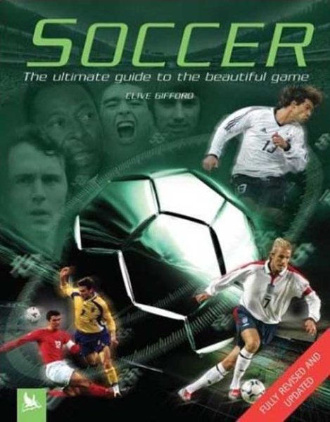 Soccer: The Ultimate Guide to the Beautiful Game cover