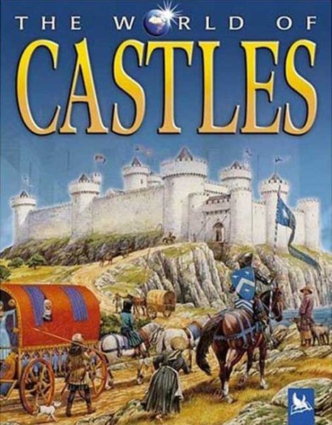 The World of Castles (World Of... (Kingfisher)) cover