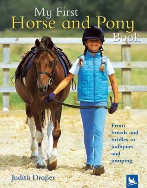 My First Horse and Pony Book: From Breeds and Bridles to Jophpurs and Jumping cover