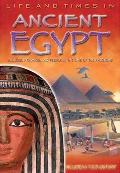 Life and Times in Ancient Egypt