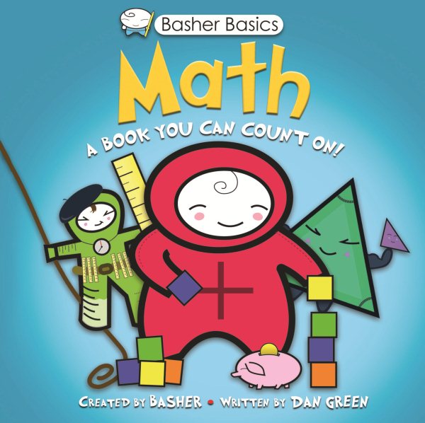 Basher Basics: Math: A Book You Can Count On cover