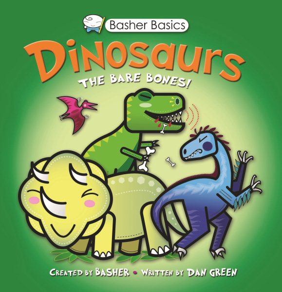 Basher Basics: Dinosaurs: The Bare Bones! cover