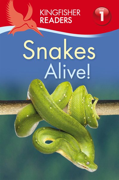 Kingfisher Readers L1: Snakes Alive! cover