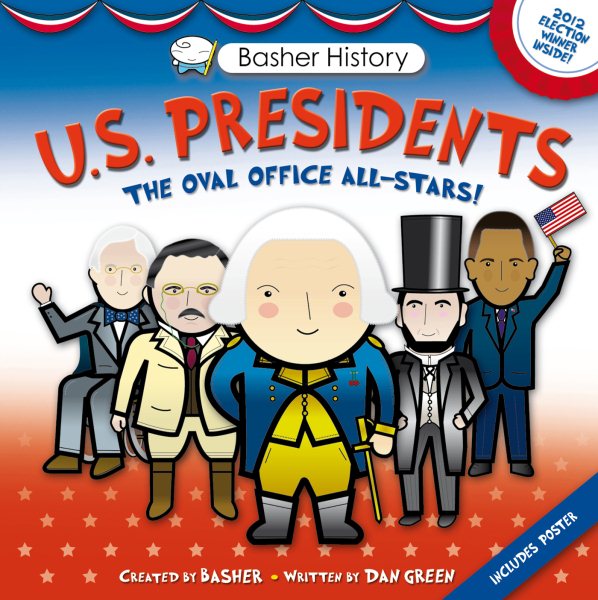 Basher History: US Presidents: Oval Office All-Stars cover