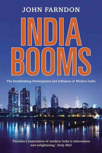 India Booms: The Breathtaking Development and Influence of Modern India cover
