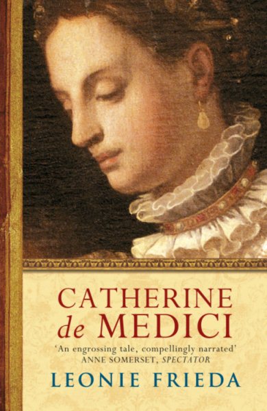 Catherine De Medici : A Biography cover