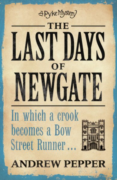 The Last Days of Newgate (A Pyke Mystery) cover