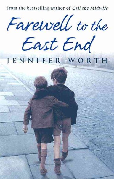 Farewell to the East End. Jennifer Worth cover