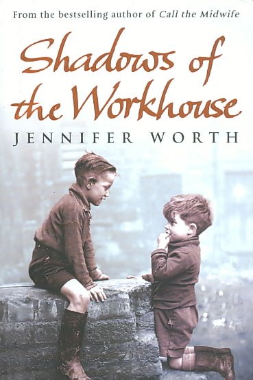 Shadows of the Workhouse: The Drama of Life in Postwar London cover
