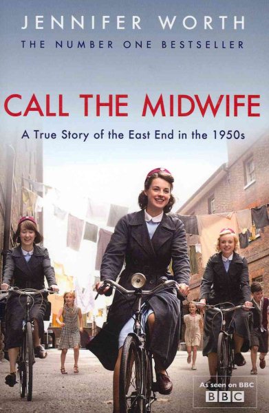 Call the Midwife: A True Story of the East End in the 1950s cover