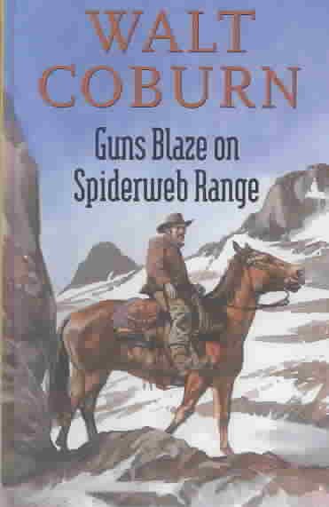 Guns Blaze on Spiderweb Range cover