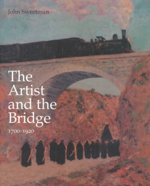 The Artist and the Bridge, 1700-1920 cover
