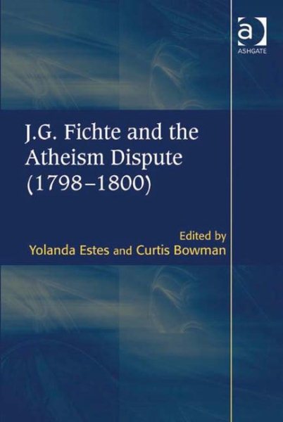 J.G. Fichte and the Atheism Dispute (1798–1800) cover