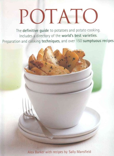 Potato: The Definitive Guide to Potatoes and Potato Cooking cover
