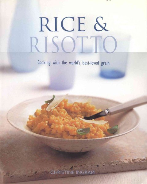 Rice & Risotto: Cooking with the World's Best-Loved Grain cover