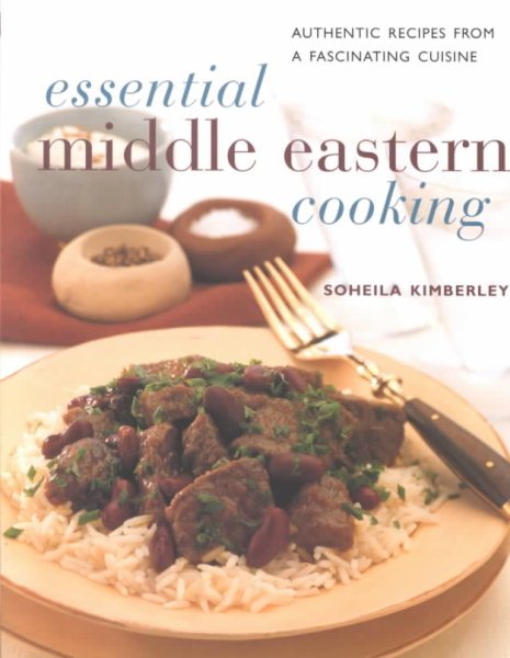 Essential Middle Eastern Cooking: Authentic Recipes from an Intriguing Cuisine (Contemporary Kitchen) cover