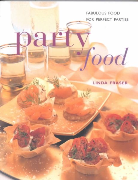 Party Food: Fabulous Food for Perfect Parties (Contemporary Kitchen) cover