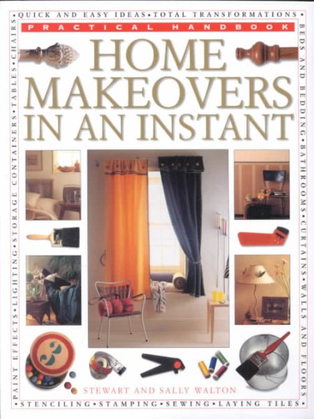 Home Makeovers in an Instant (Practical Handbook) cover
