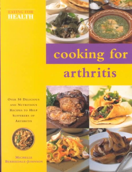 Cooking for Arthritis (Eating for Health) cover