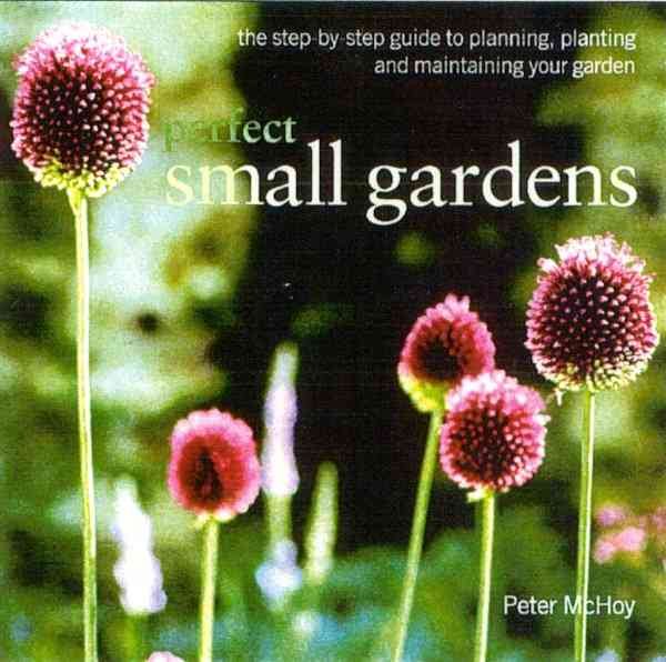 Perfect Small Gardens cover