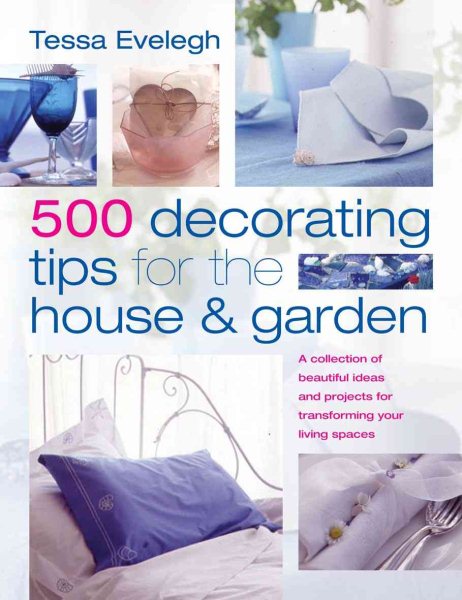 500 Decorating Tips for the House & Garden cover