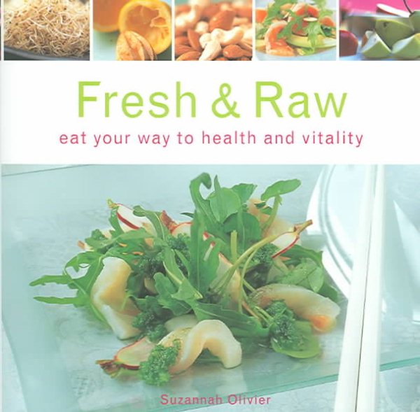 Fresh and Raw: Eat Your Way to Health and Vitality cover