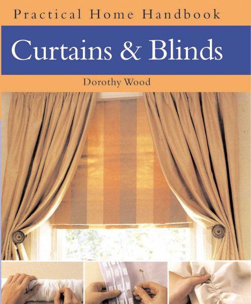 Curtains and Blinds: Practical Home Handbook cover