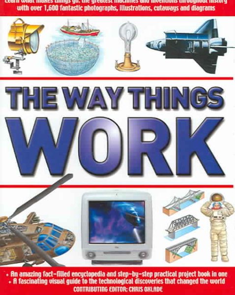 The Way Things Work: The Complete Illustrated Guide to the Amazing World of Technology