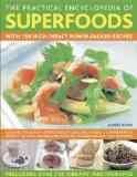 The Practical Encyclopedia of Superfoods: With 150 high-impact power-packed recipes. cover