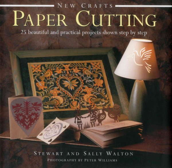 New Crafts: Paper Cutting: 25 Beautiful And Practical Projects Shown Step By Step cover