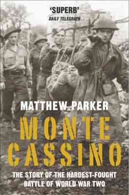 Monte Cassino : The Story of the Hardest-Fought Battle of World War Two cover